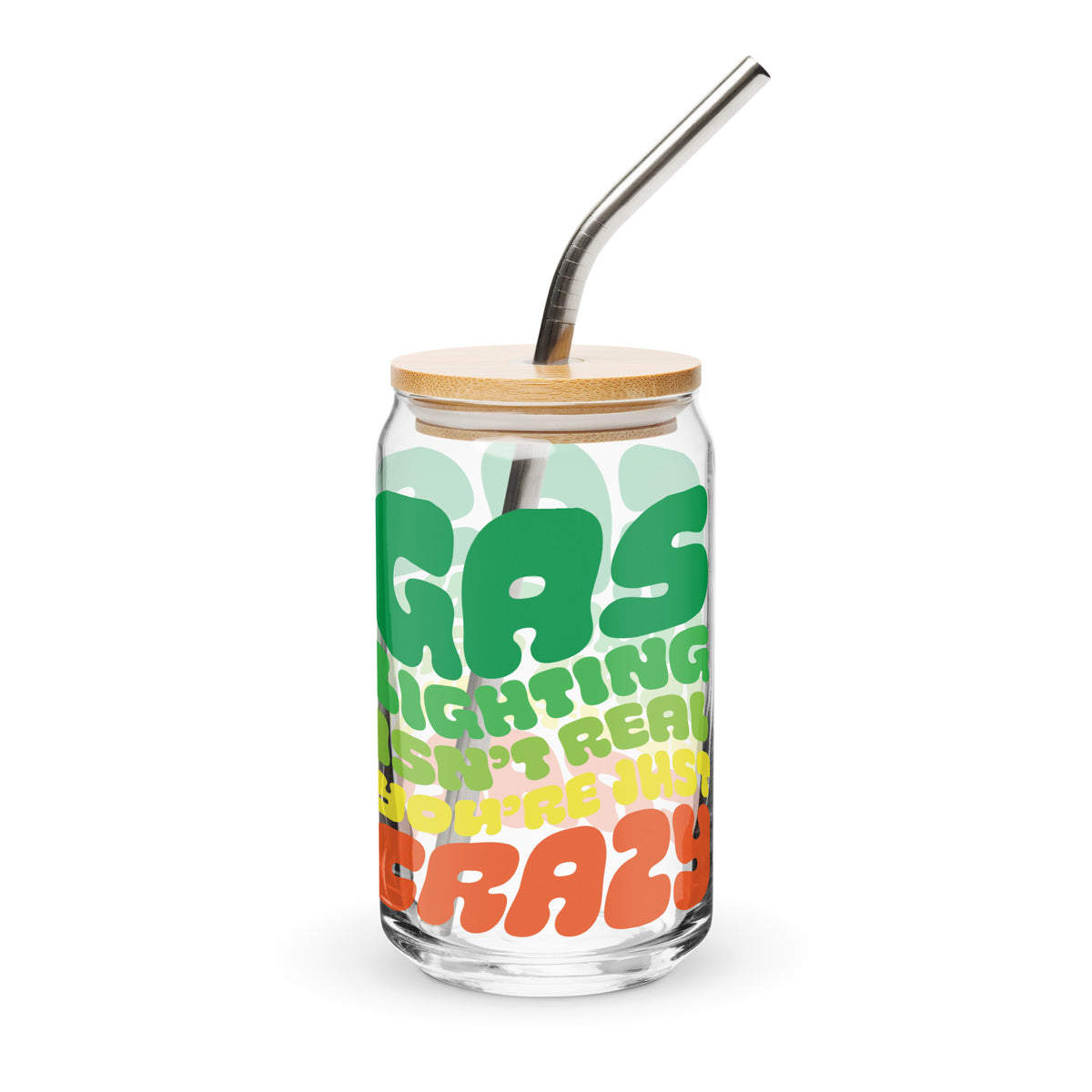 Gaslighting Can-shaped Glass