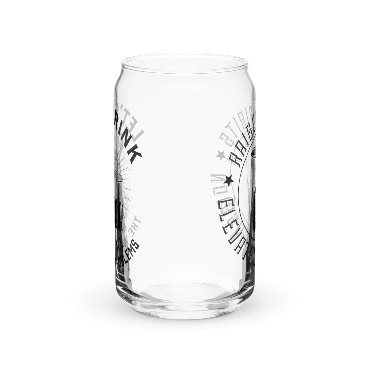 Let&#39;s Drink and Solve the World&#39;s Problems Can-shaped Glass