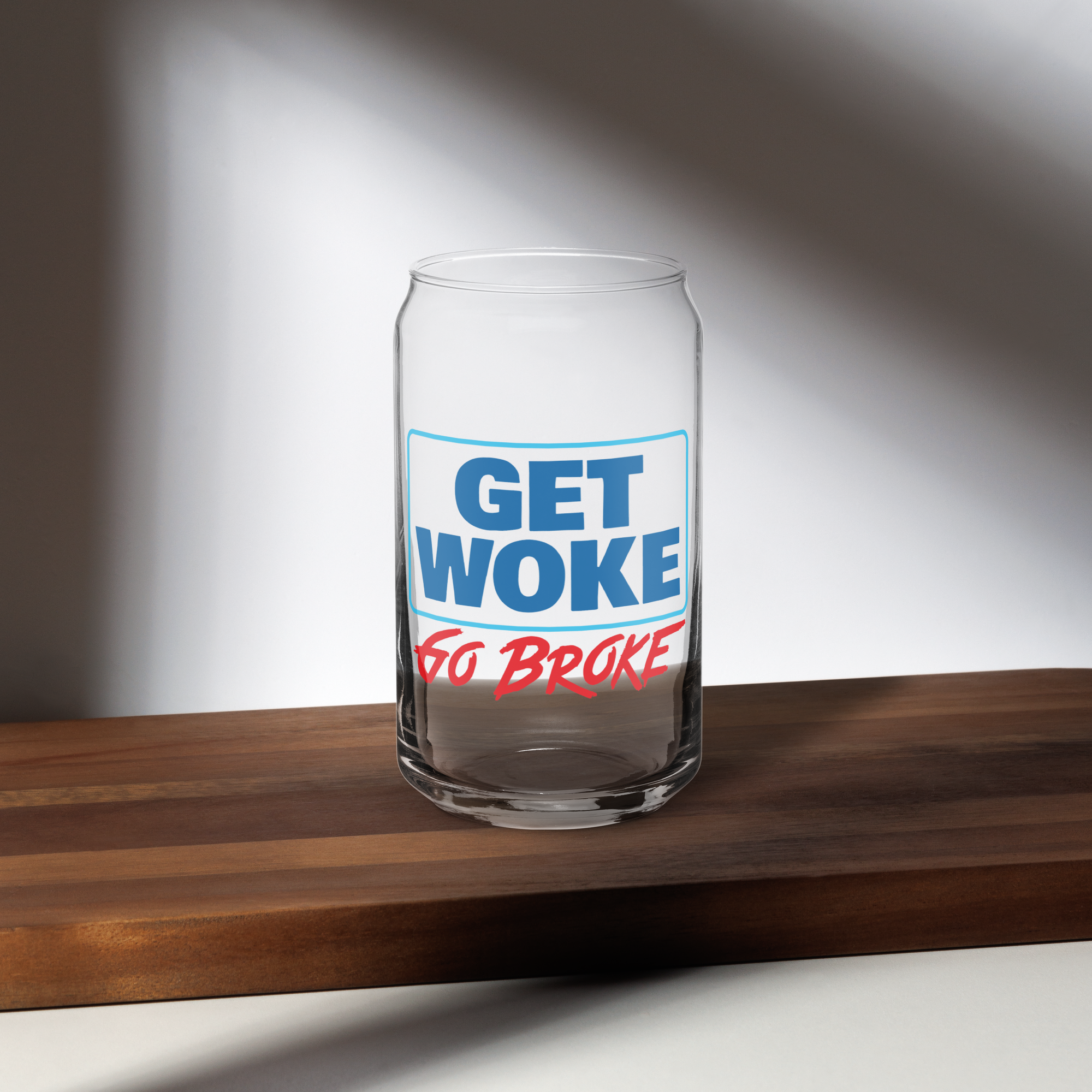 Get Woke Go Broke Can-shaped Glass