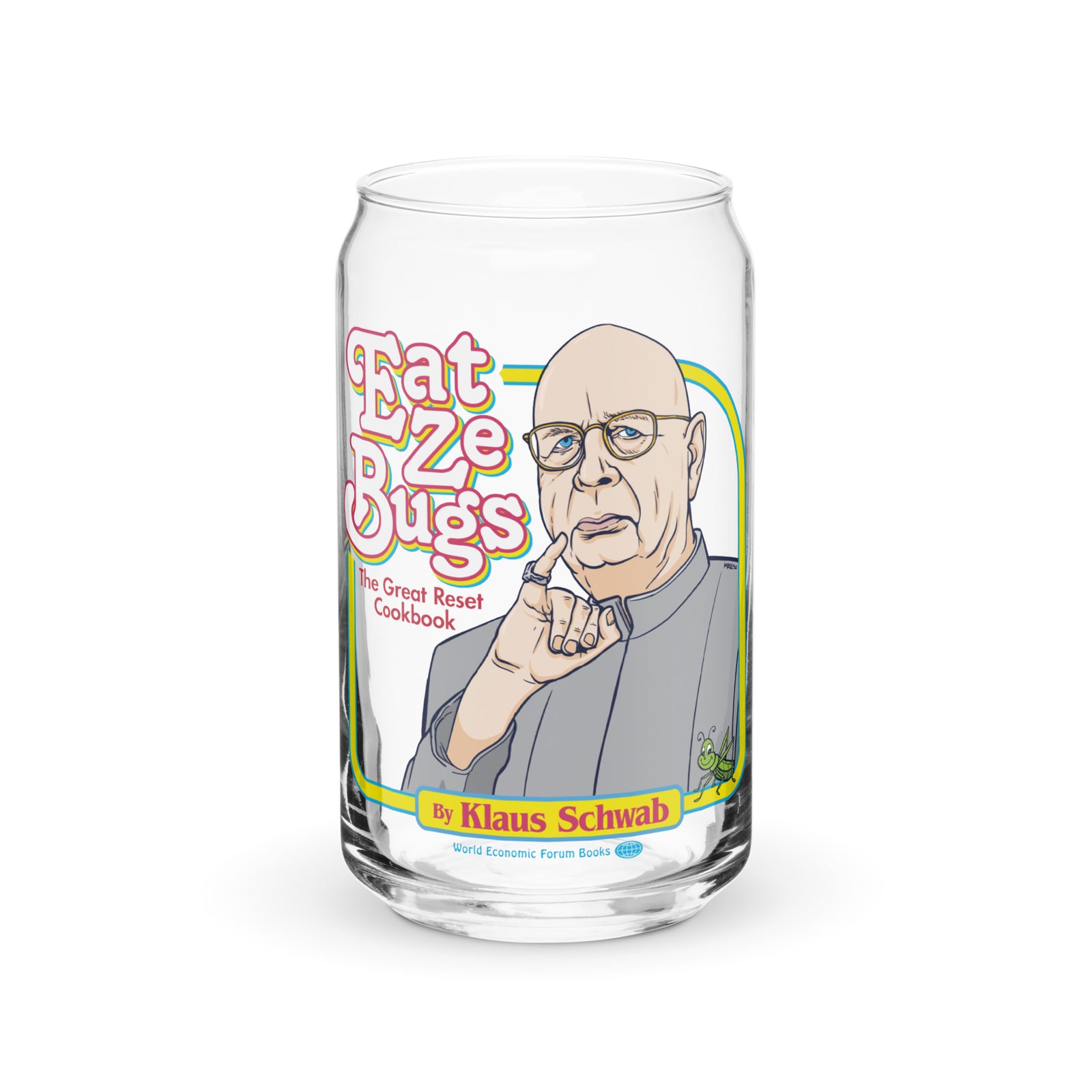 Eat Ze Bugs Great Reset with Klaus Can-shaped Glass