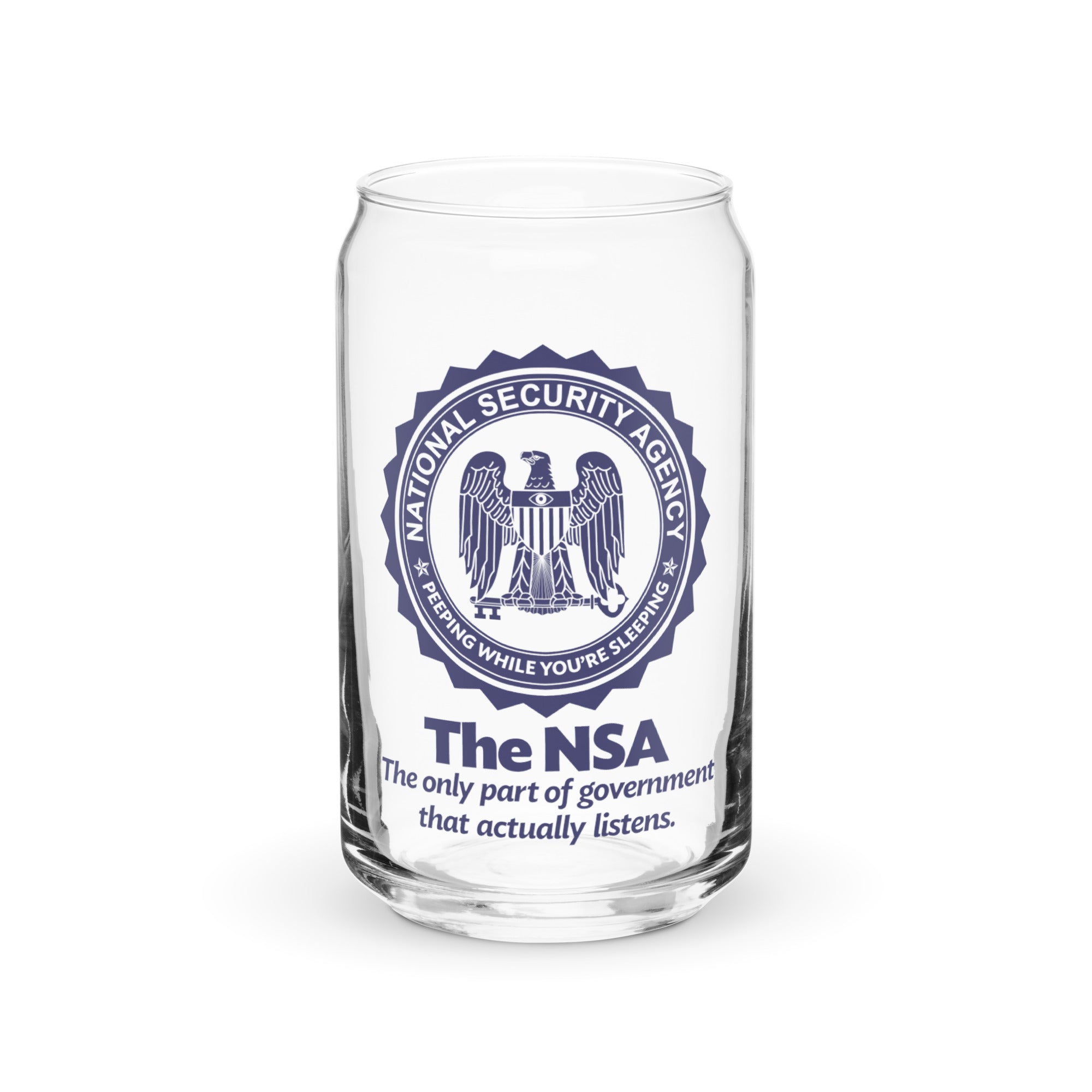 The NSA: The Only Part of Government That Actually Listens Can-Shaped Glass
