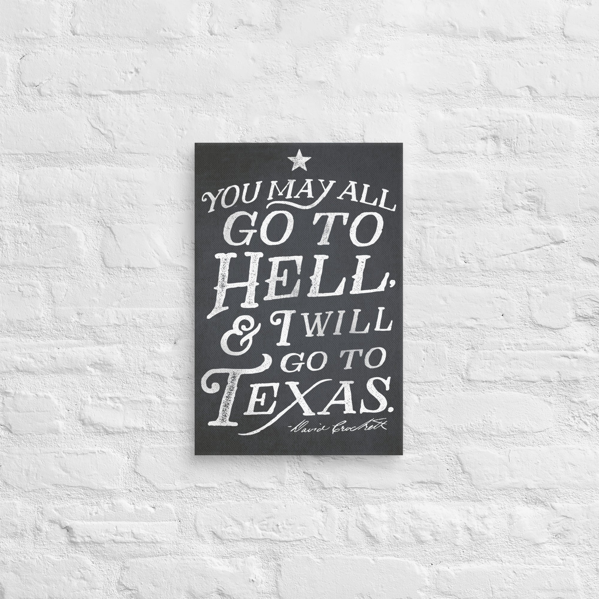 I Will Go To Texas Davy Crockett Quote Canvas