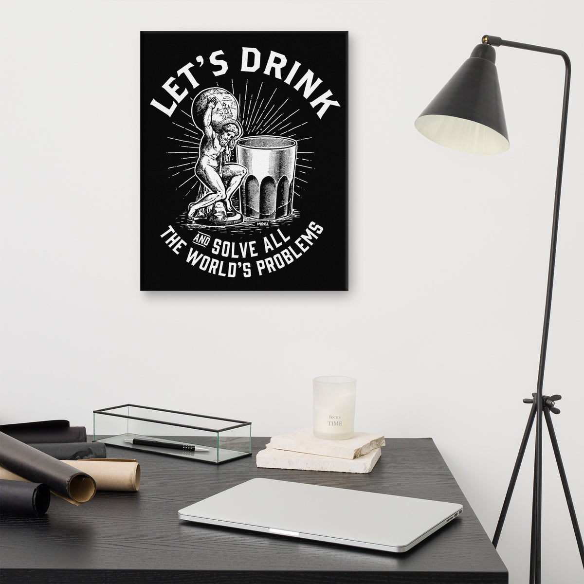 Let&#39;s Drink and Solve the World&#39;s Problems Canvas
