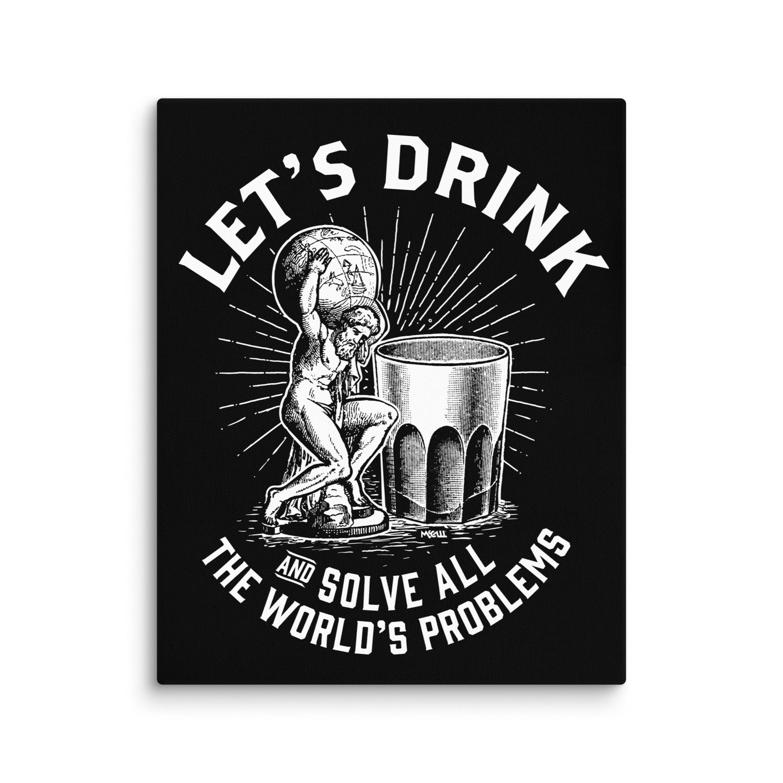 Let's Drink and Solve the World's Problems Canvas