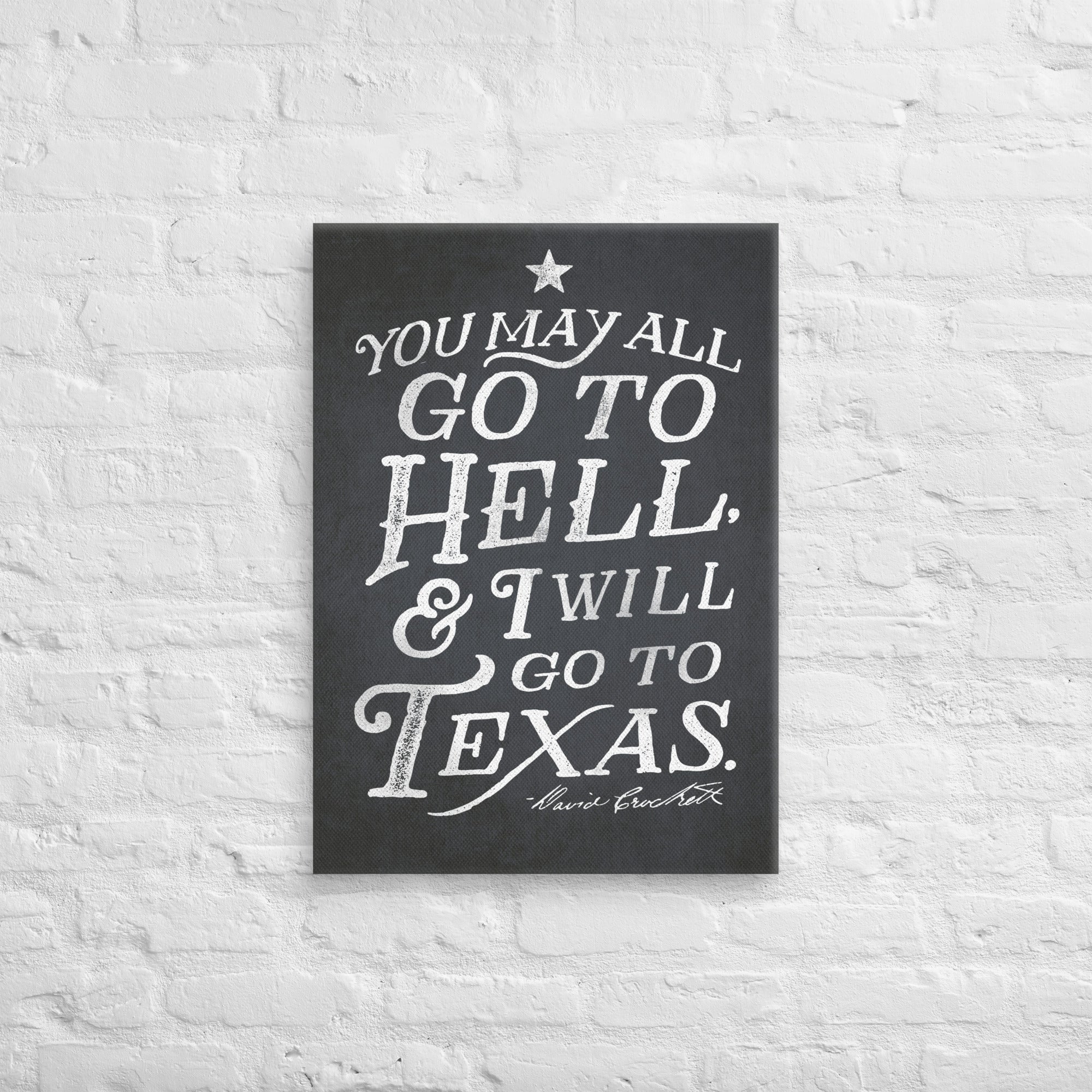 I Will Go To Texas Davy Crockett Quote Canvas