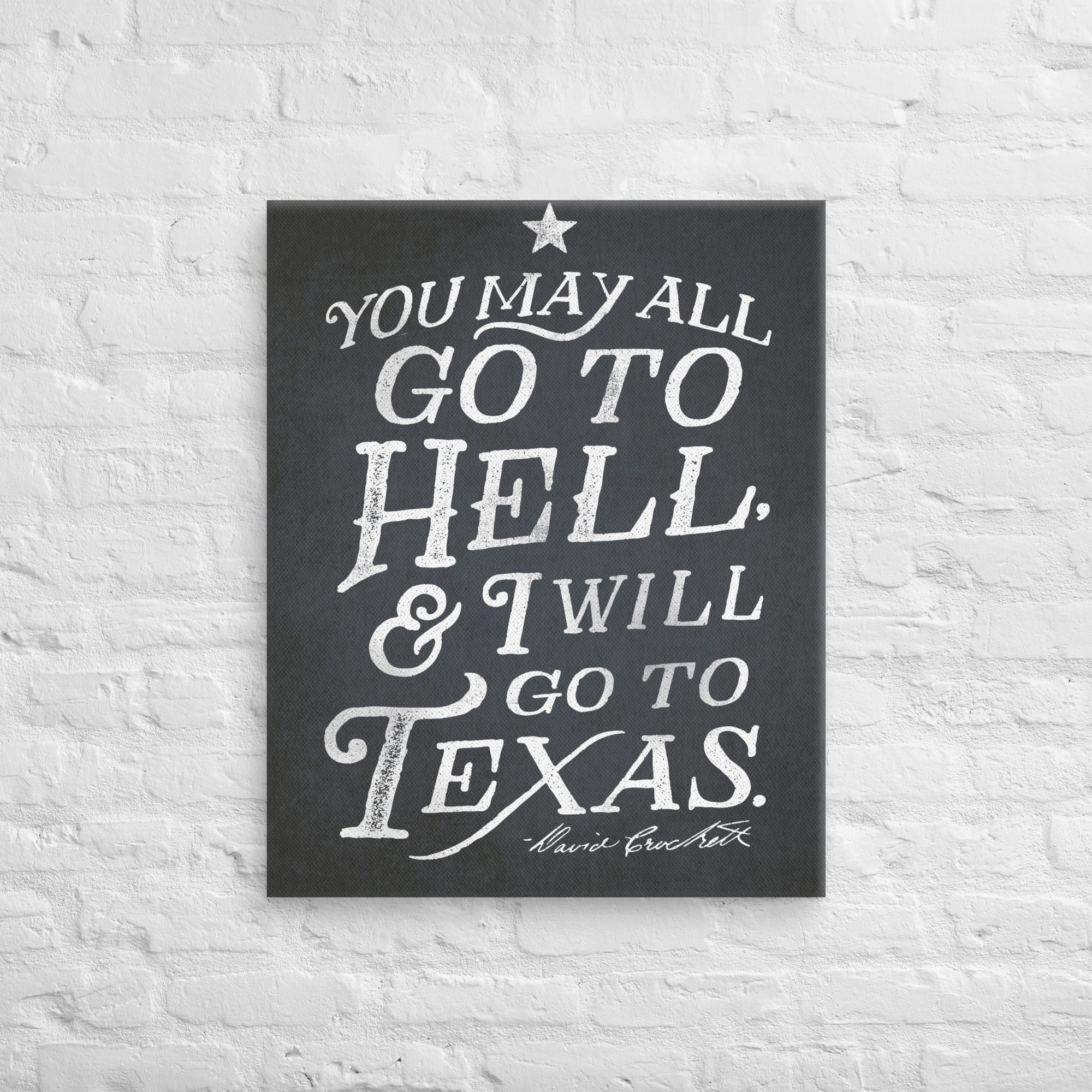 I Will Go To Texas Davy Crockett Quote Canvas