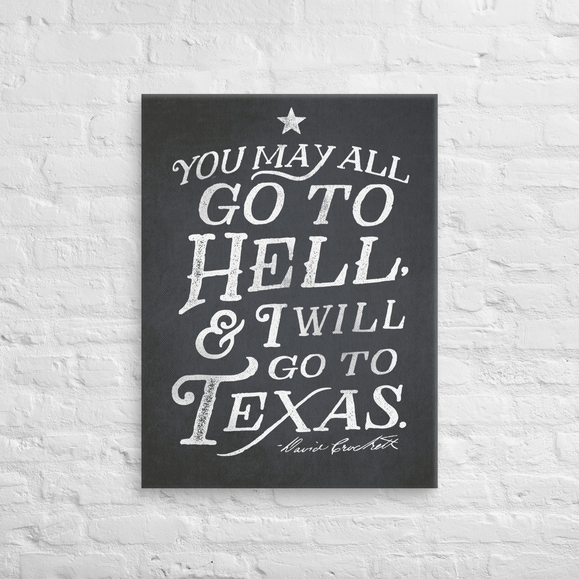 I Will Go To Texas Davy Crockett Quote Canvas