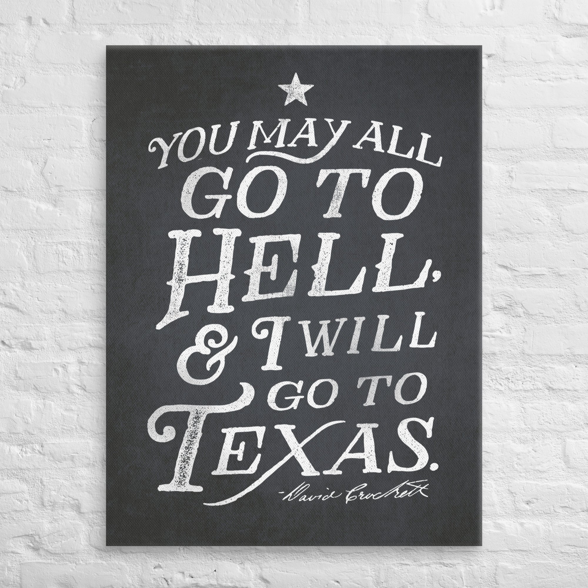 I Will Go To Texas Davy Crockett Quote Canvas