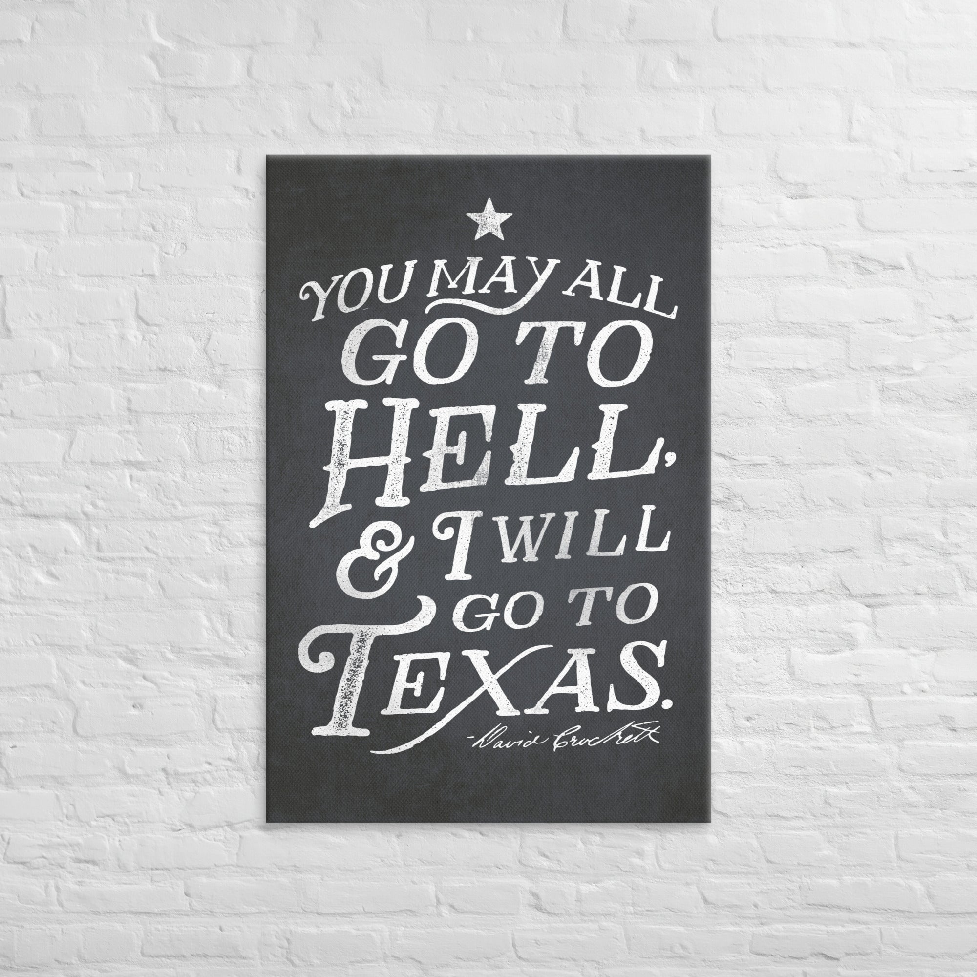 I Will Go To Texas Davy Crockett Quote Canvas