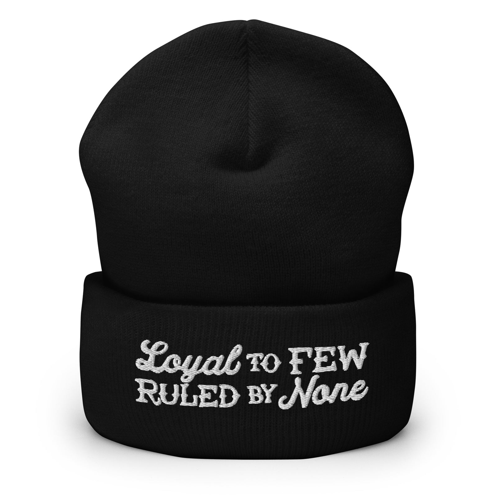 Loyal to Few Ruled By None Cuffed Beanie