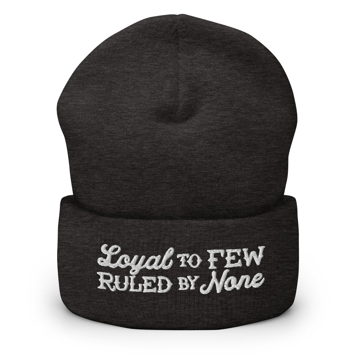 Loyal to Few Ruled By None Cuffed Beanie