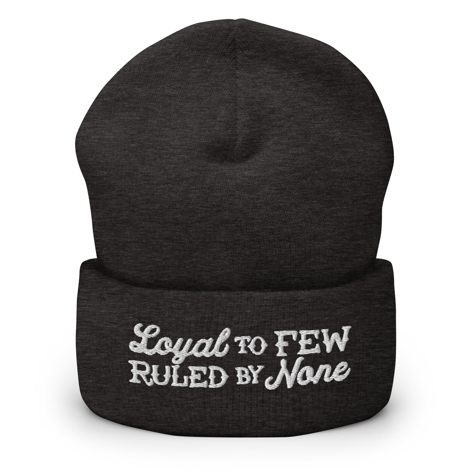 Loyal to Few Ruled By None Cuffed Beanie