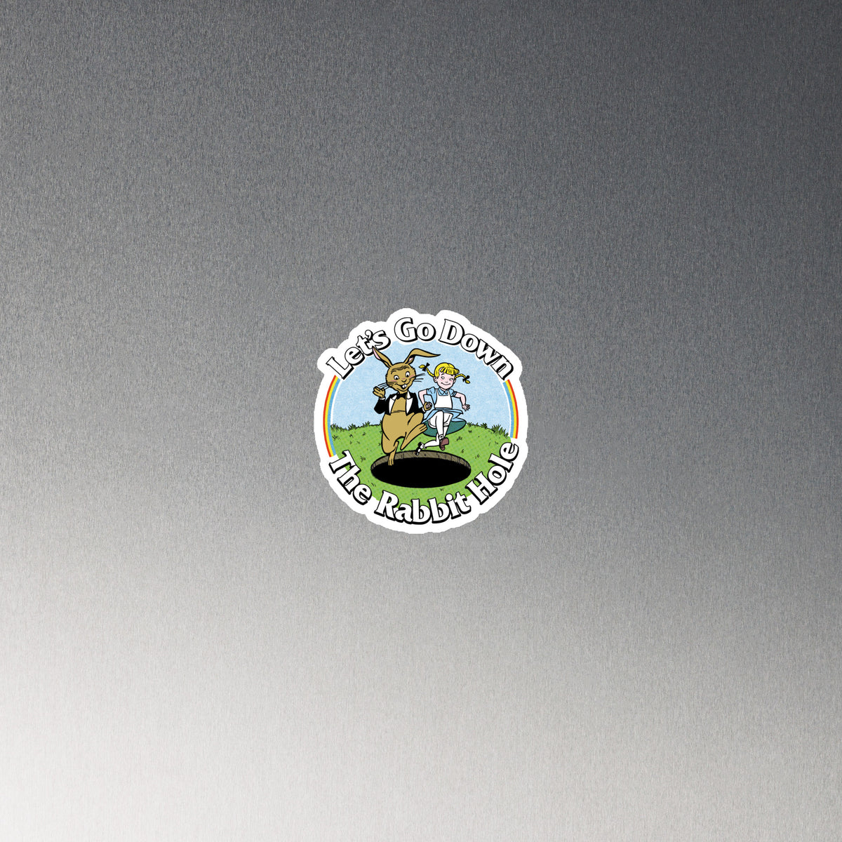 Let&#39;s Go Down the Rabbit Hole Magnet