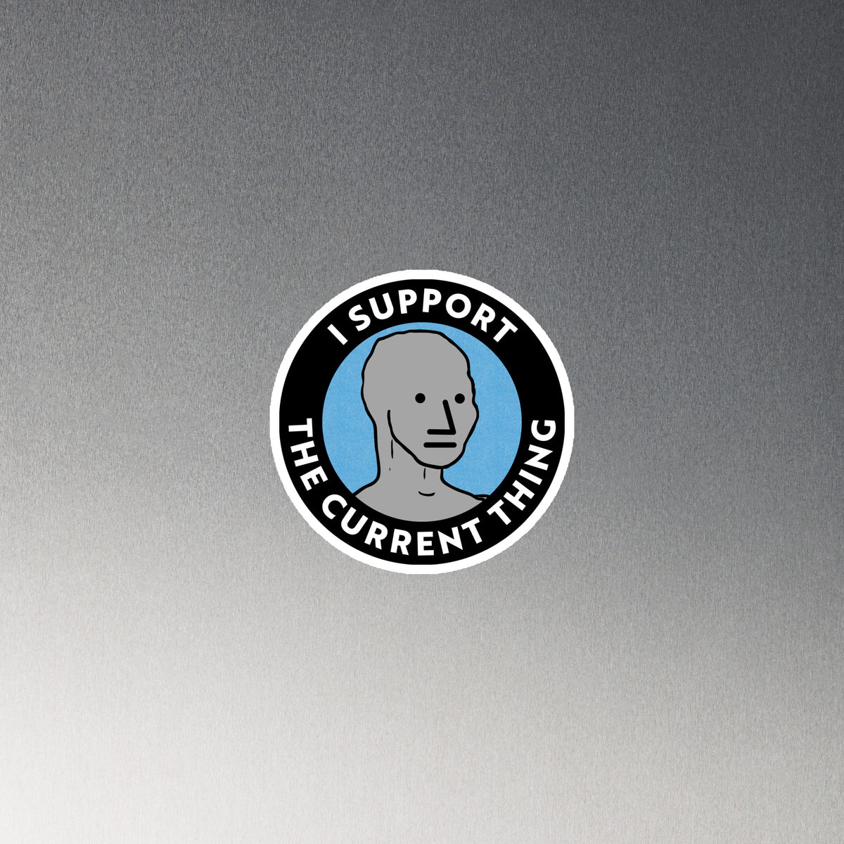 I Support the Current Thing NPC Magnet