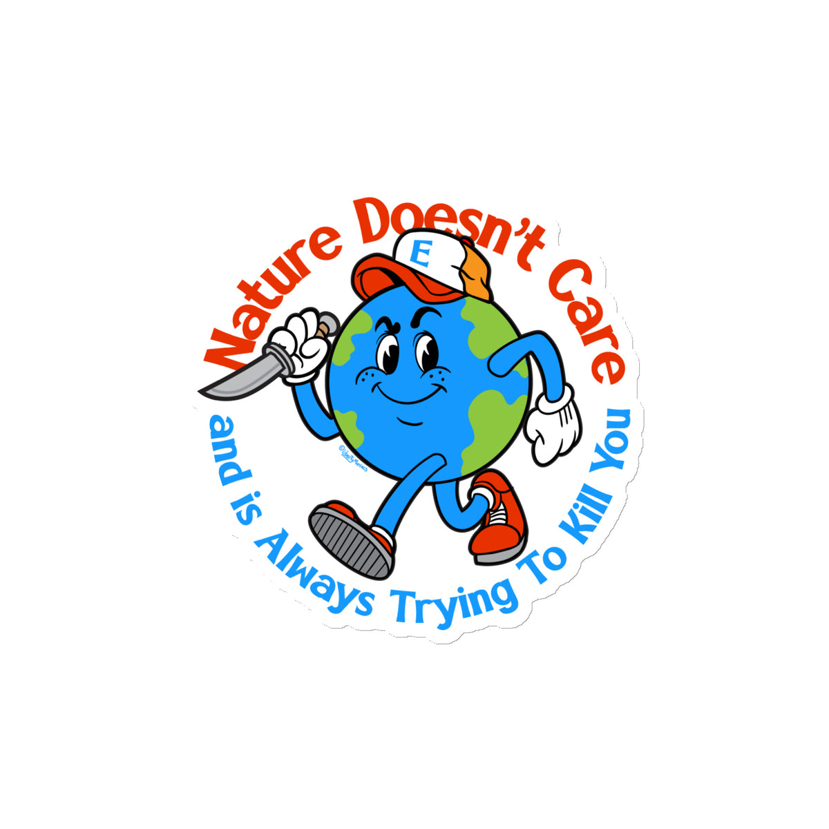 Nature Doesn&#39;t Care Die Cut Magnet