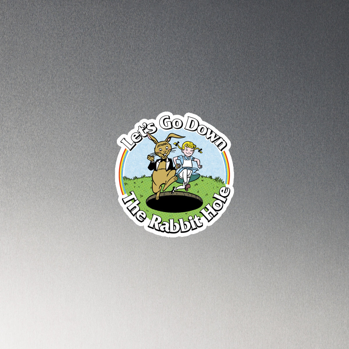 Let&#39;s Go Down the Rabbit Hole Magnet