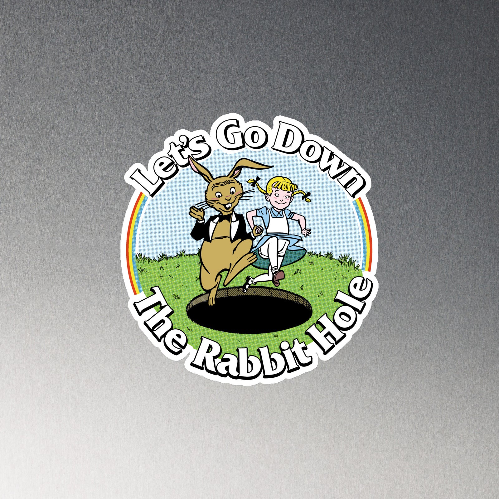 Let's Go Down the Rabbit Hole Magnet