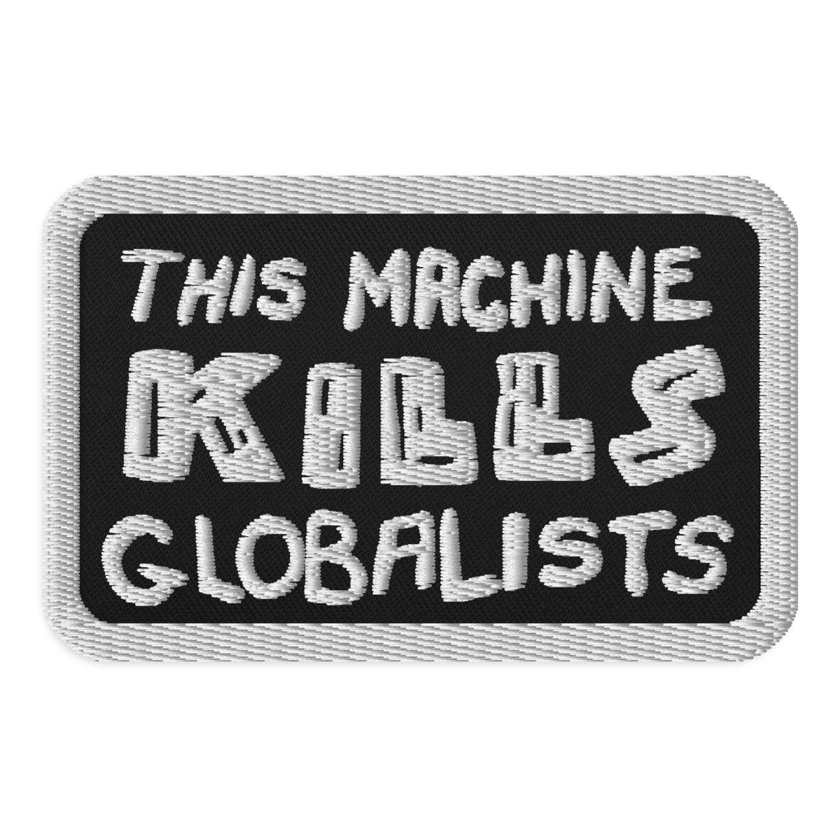 This Machine Kills Globalists Rectangle Morale Patch
