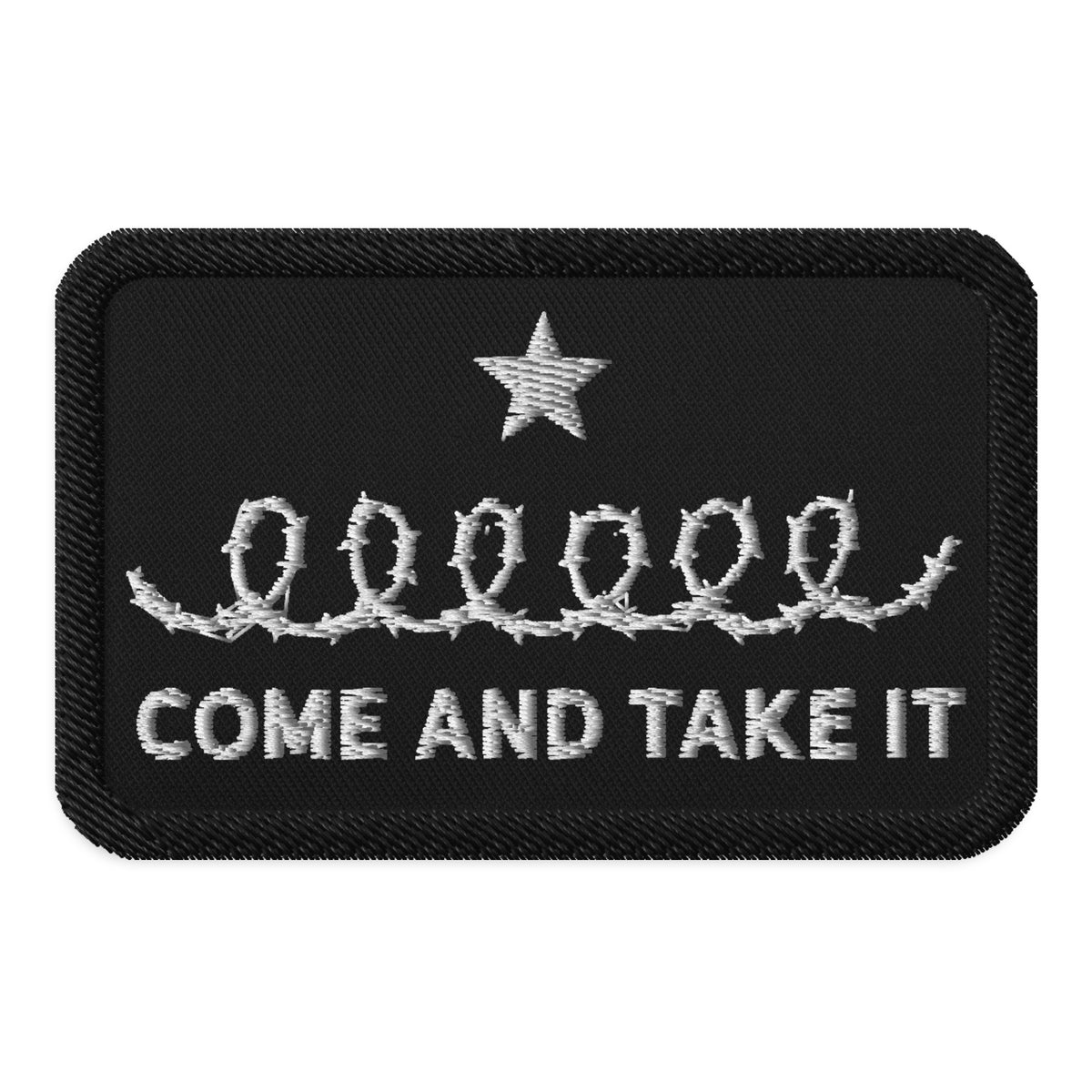 Come and Take It Barbed Wire Lone Star Rebellion Morale Patch