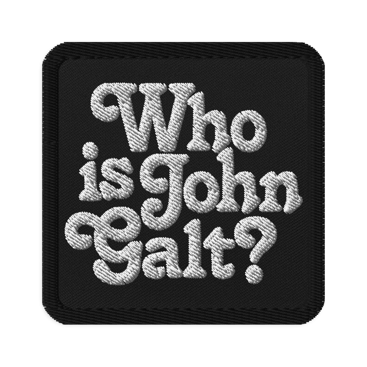 Who is John Galt? Embroidered Patch