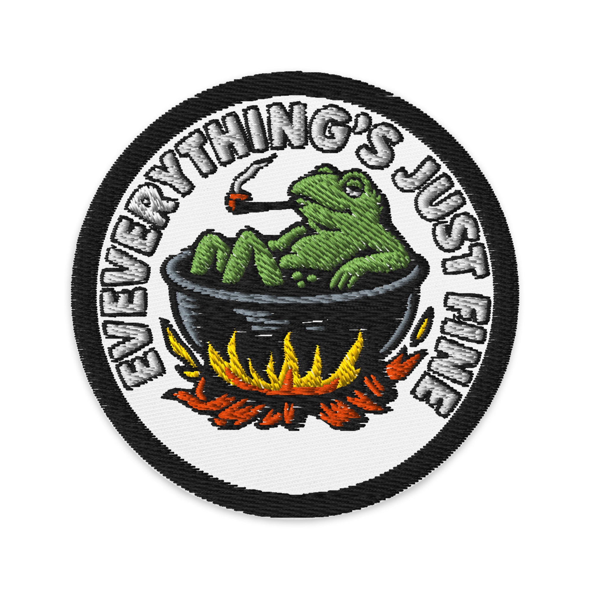 Everything's Just Fine Boiling Frog Embroidered Patch