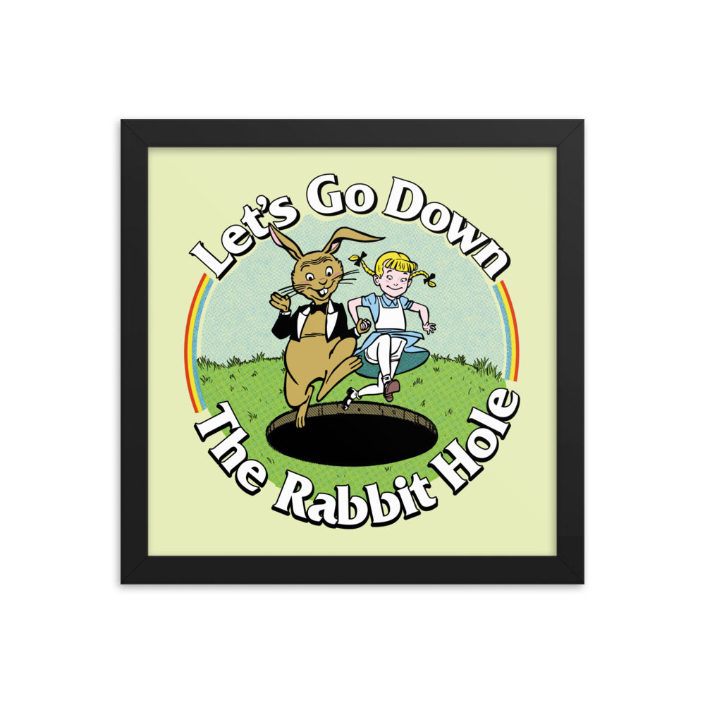 Let&#39;s Go Down the Rabbit Hole Framed Print