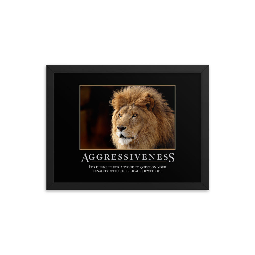 Aggressiveness Demotivational Framed Print