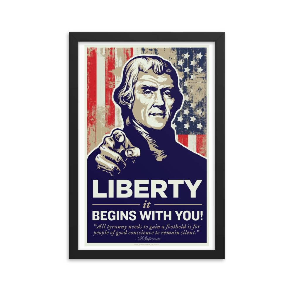 Thomas Jefferson Liberty Begins With You Framed Print