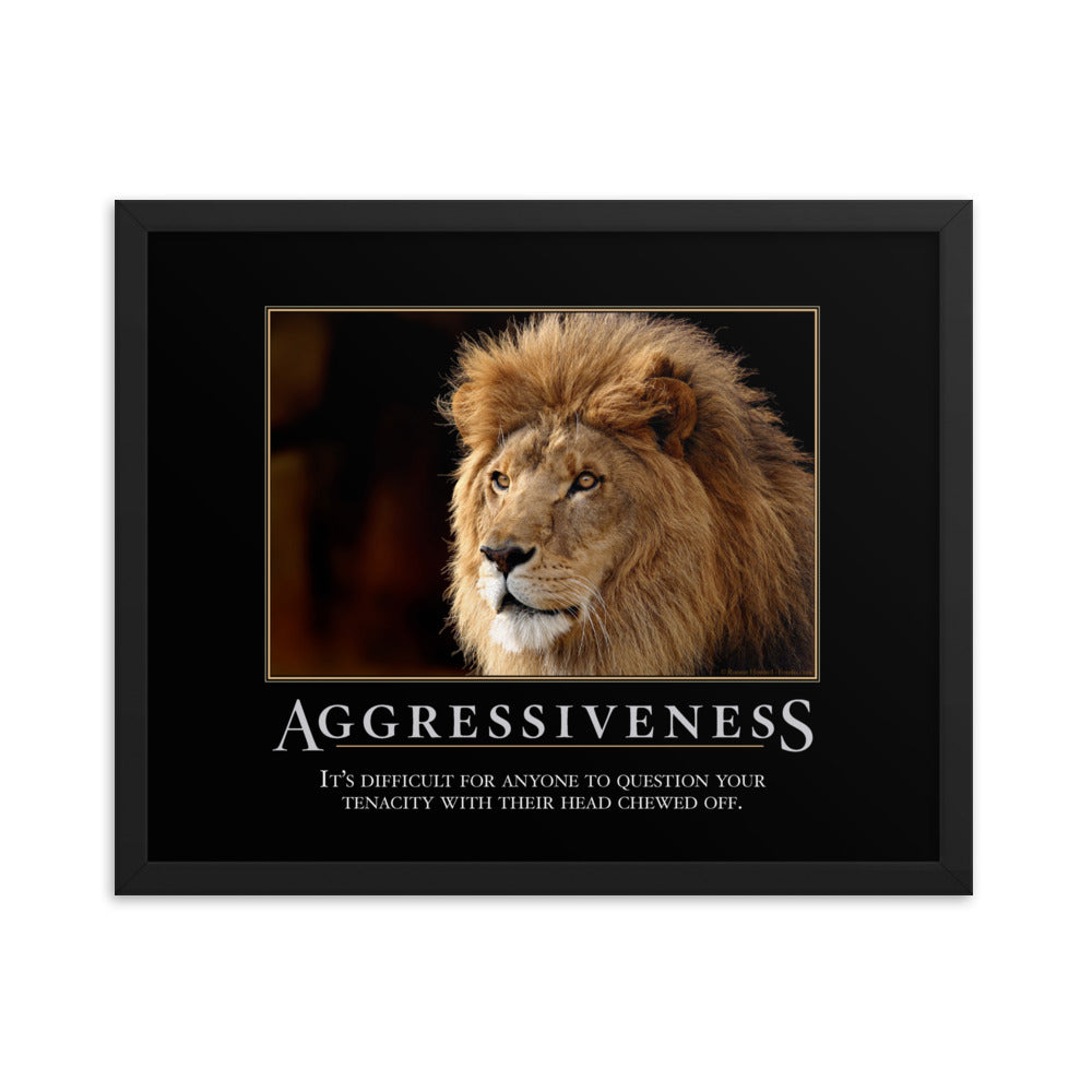 Aggressiveness Demotivational Framed Print