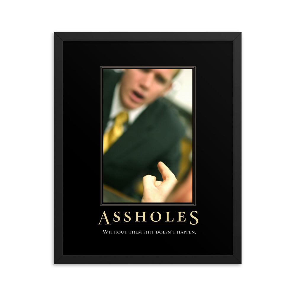 Assholes Motivational Framed Print
