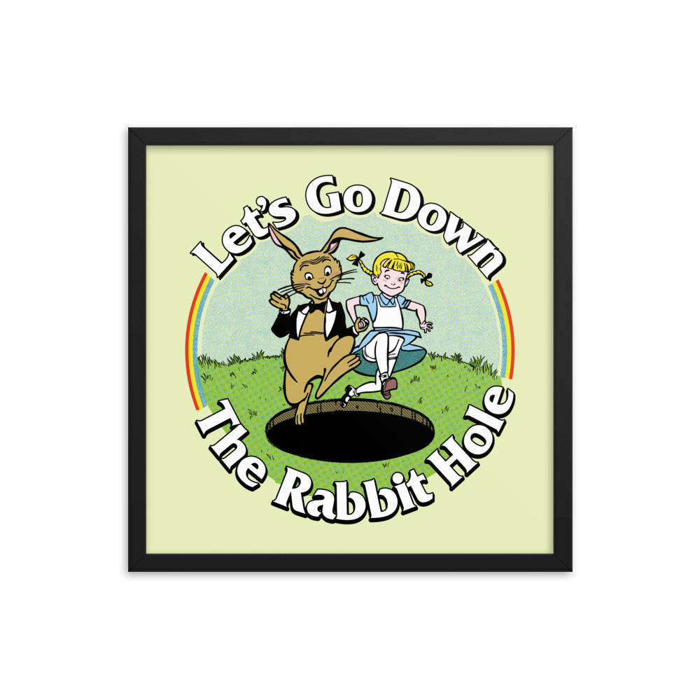 Let&#39;s Go Down the Rabbit Hole Framed Print