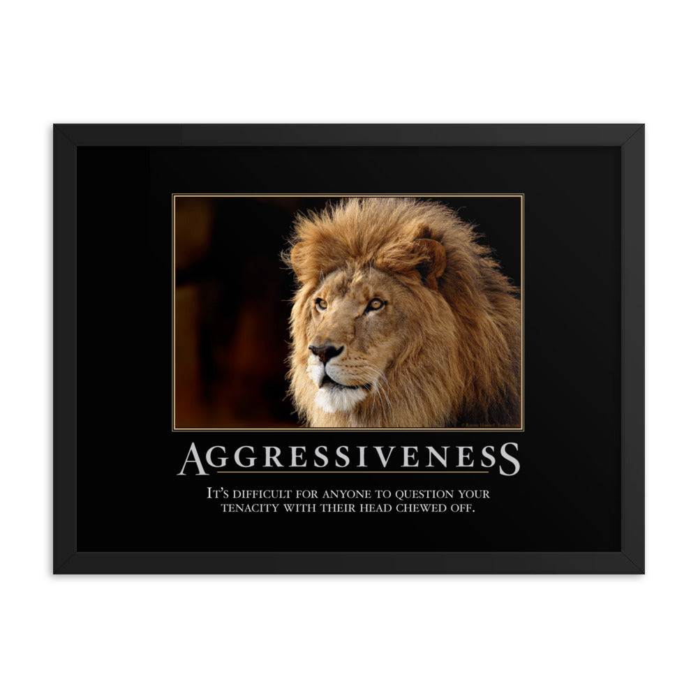 Aggressiveness Demotivational Framed Print