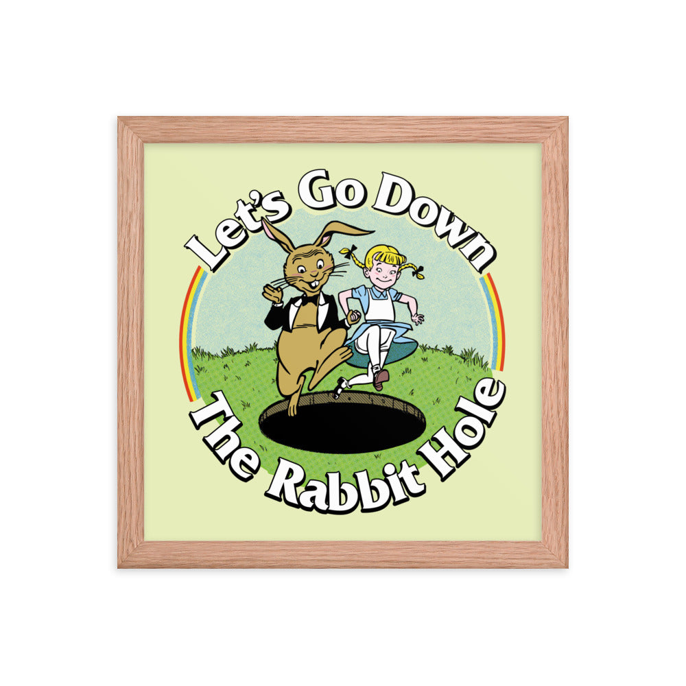 Let&#39;s Go Down the Rabbit Hole Framed Print