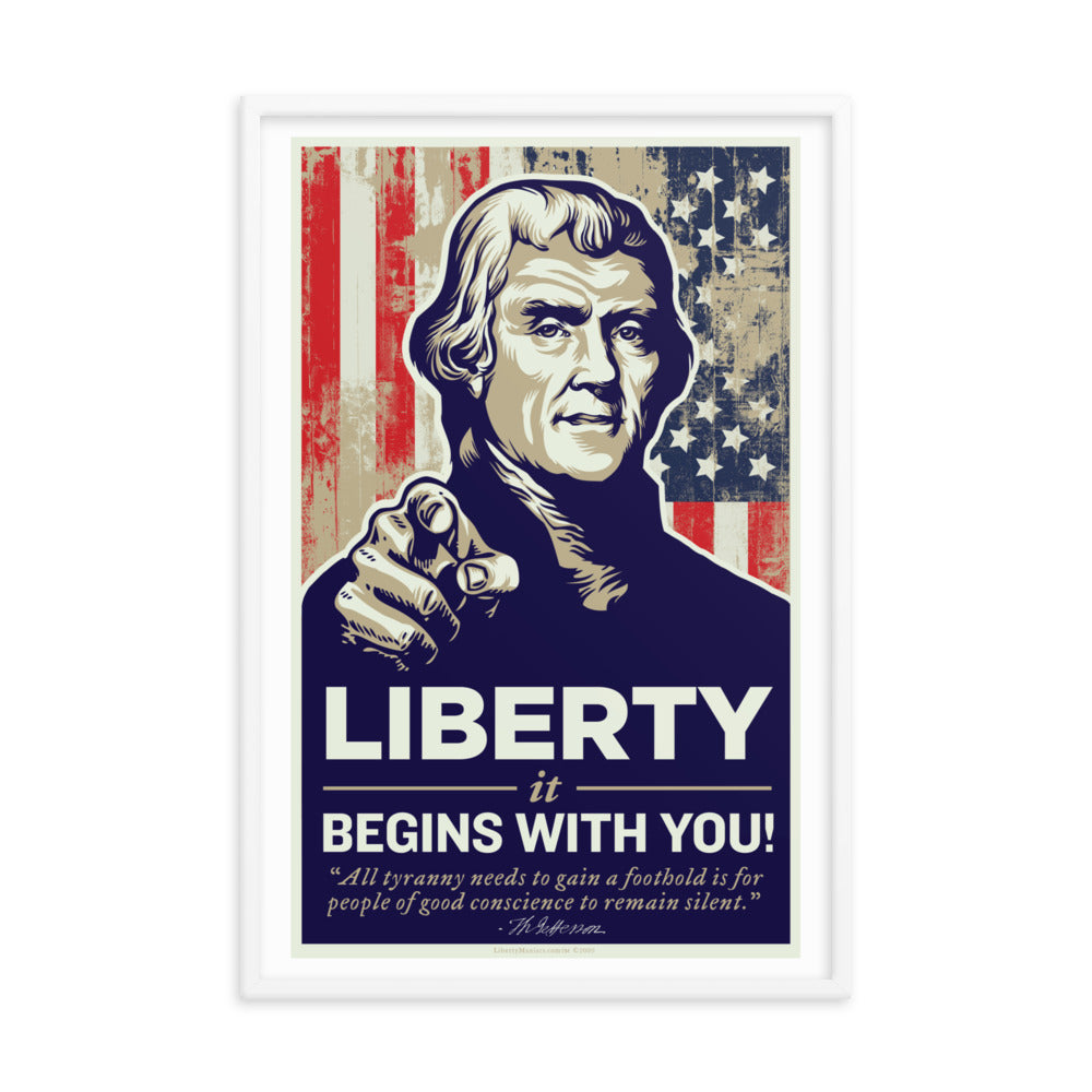 Thomas Jefferson Liberty Begins With You Framed Print