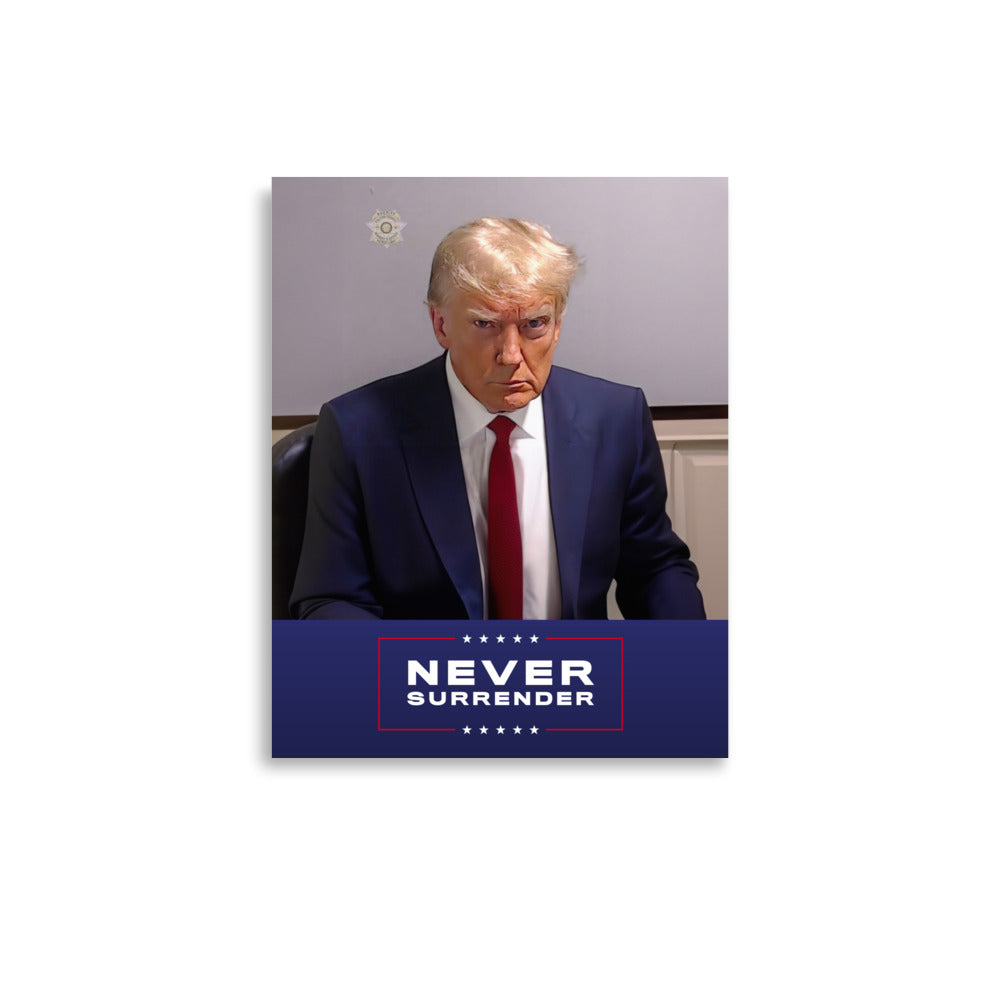 Trump Mugshot Never Surrender Poster
