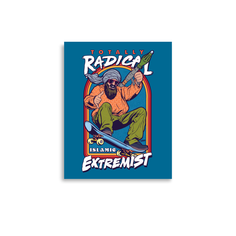 Totally Radical Islamic Extremist Print