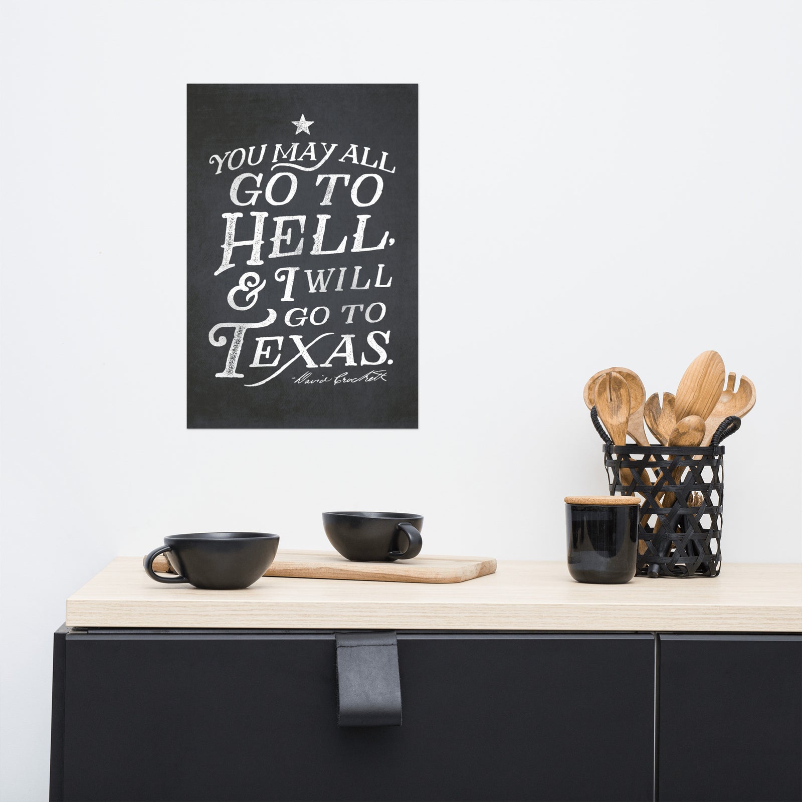 I Will Go To Texas Davy Crockett Quote Print