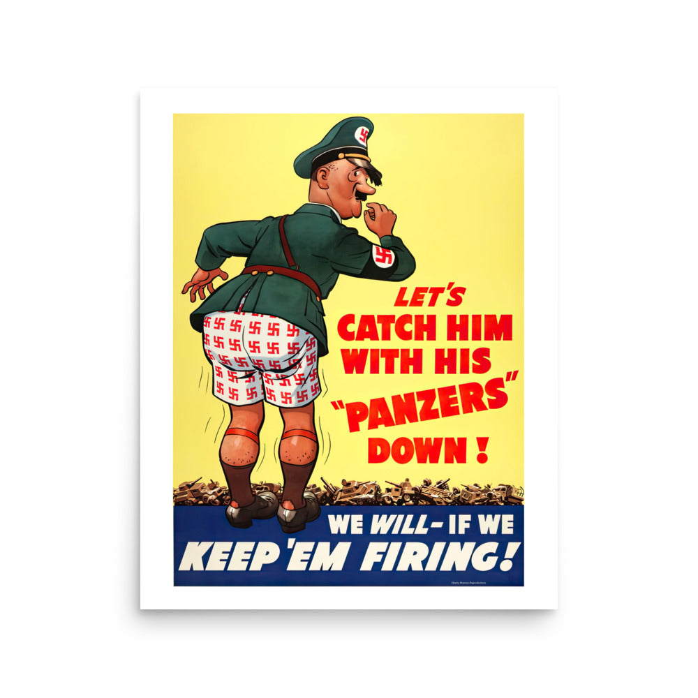 Let’s Catch Him with his “Panzers” Down! WW2 Reproduction Poster