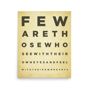 Few Are Those Who See With Their Own Eyes Einstein Quote Print