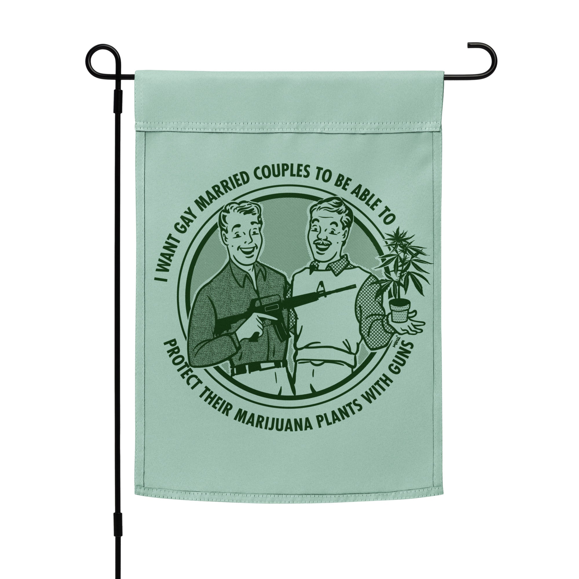 I Want Gay Married Couples to Protect their Pot Plants with Guns Garden flag