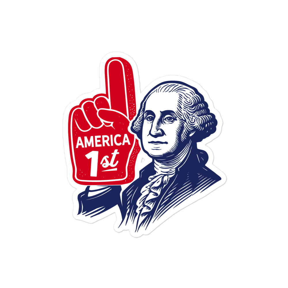 Sticker design of George Washington holding a red foam finger that reads “America 1st,” illustrated in bold patriotic style. Liberty Maniacs parody artwork.