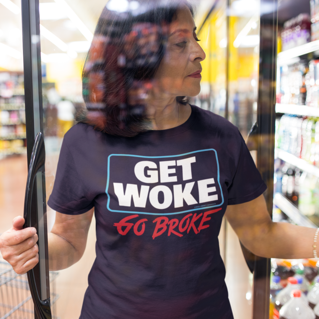 Get Woke Go Broke T-Shirt