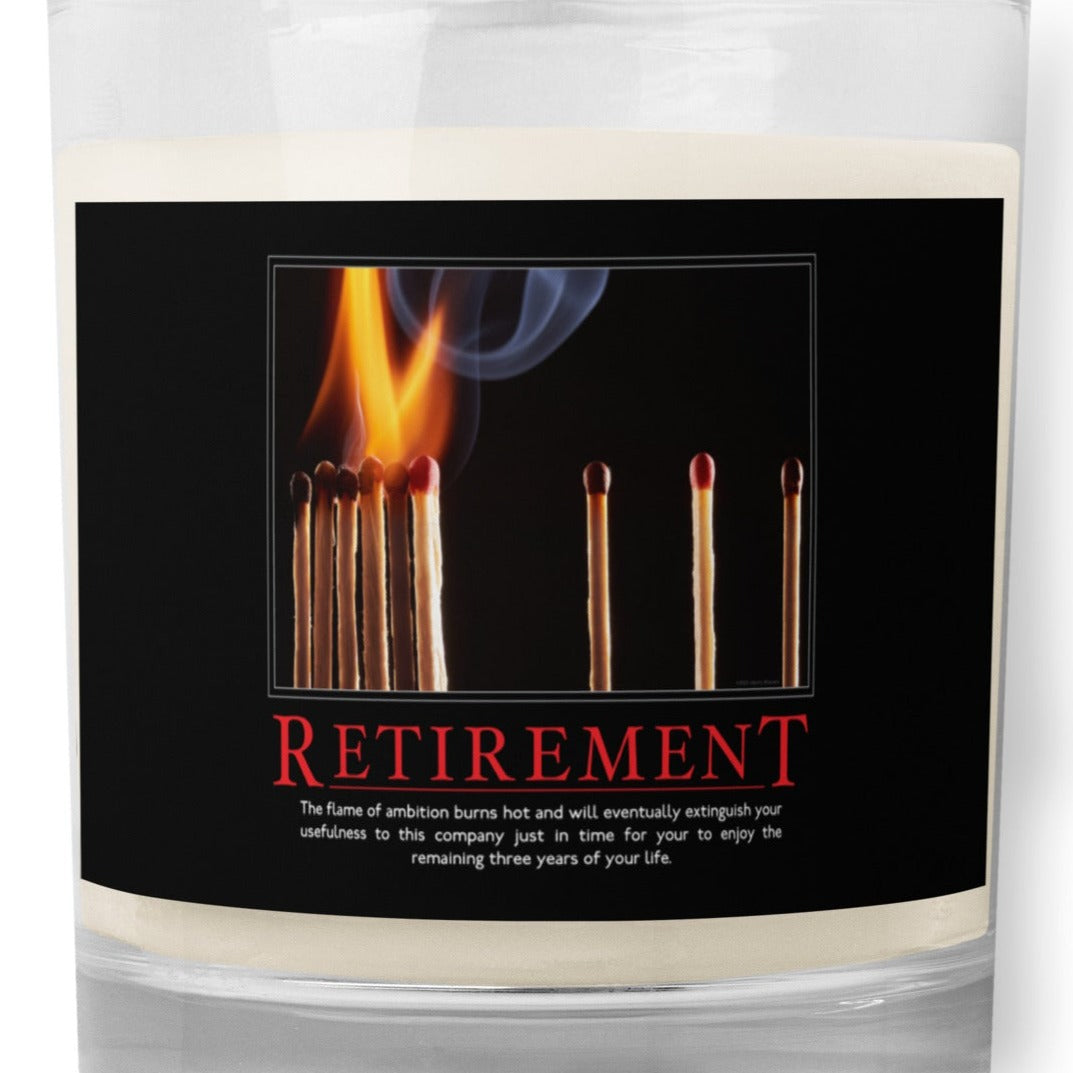 Retirement Demotivational Glass Jar Soy Wax Candle