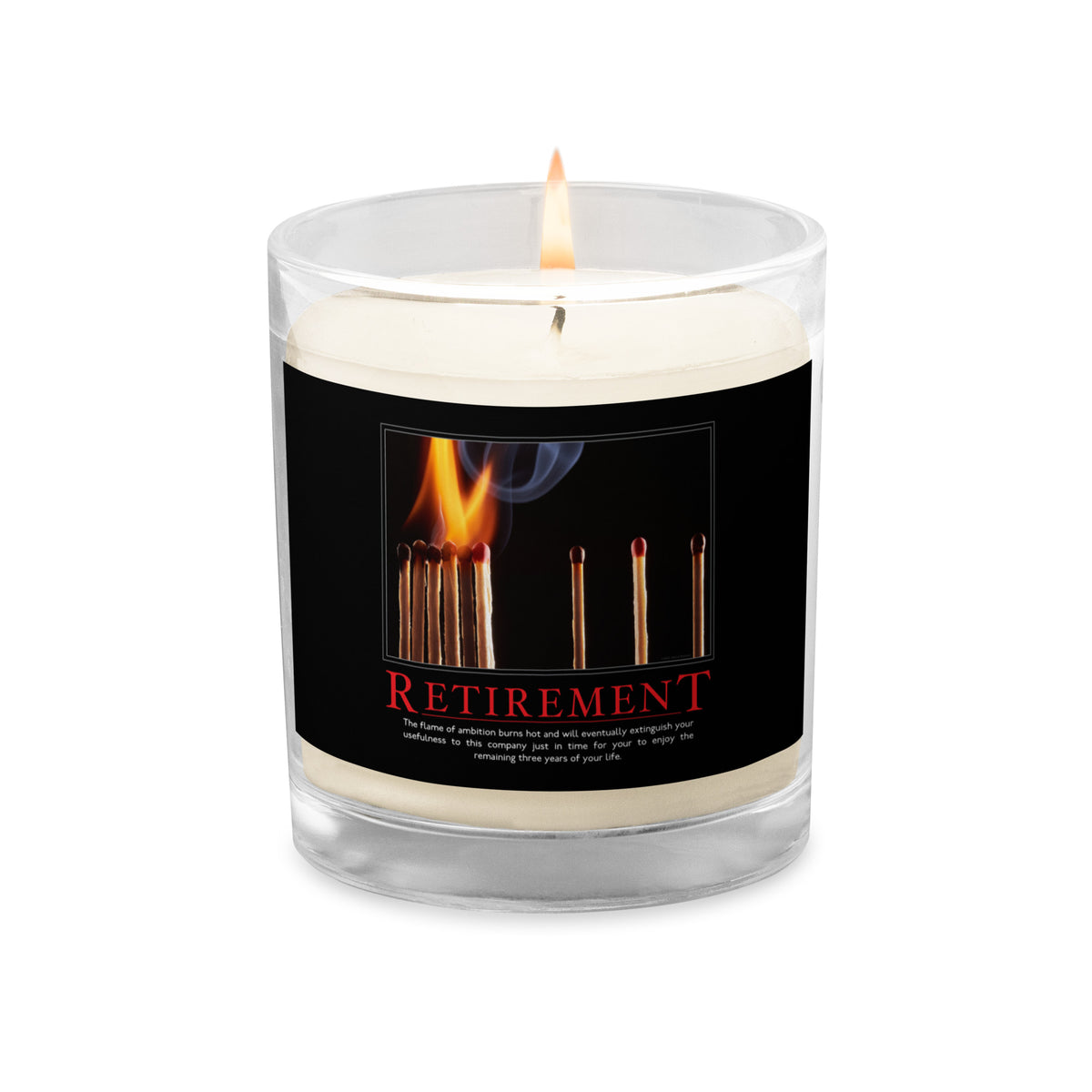 Retirement Demotivational Glass Jar Soy Wax Candle
