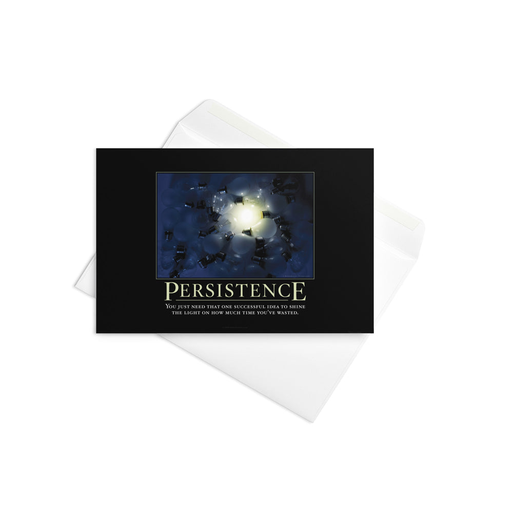Persistence Demotivational Greeting Card - Liberty Maniacs