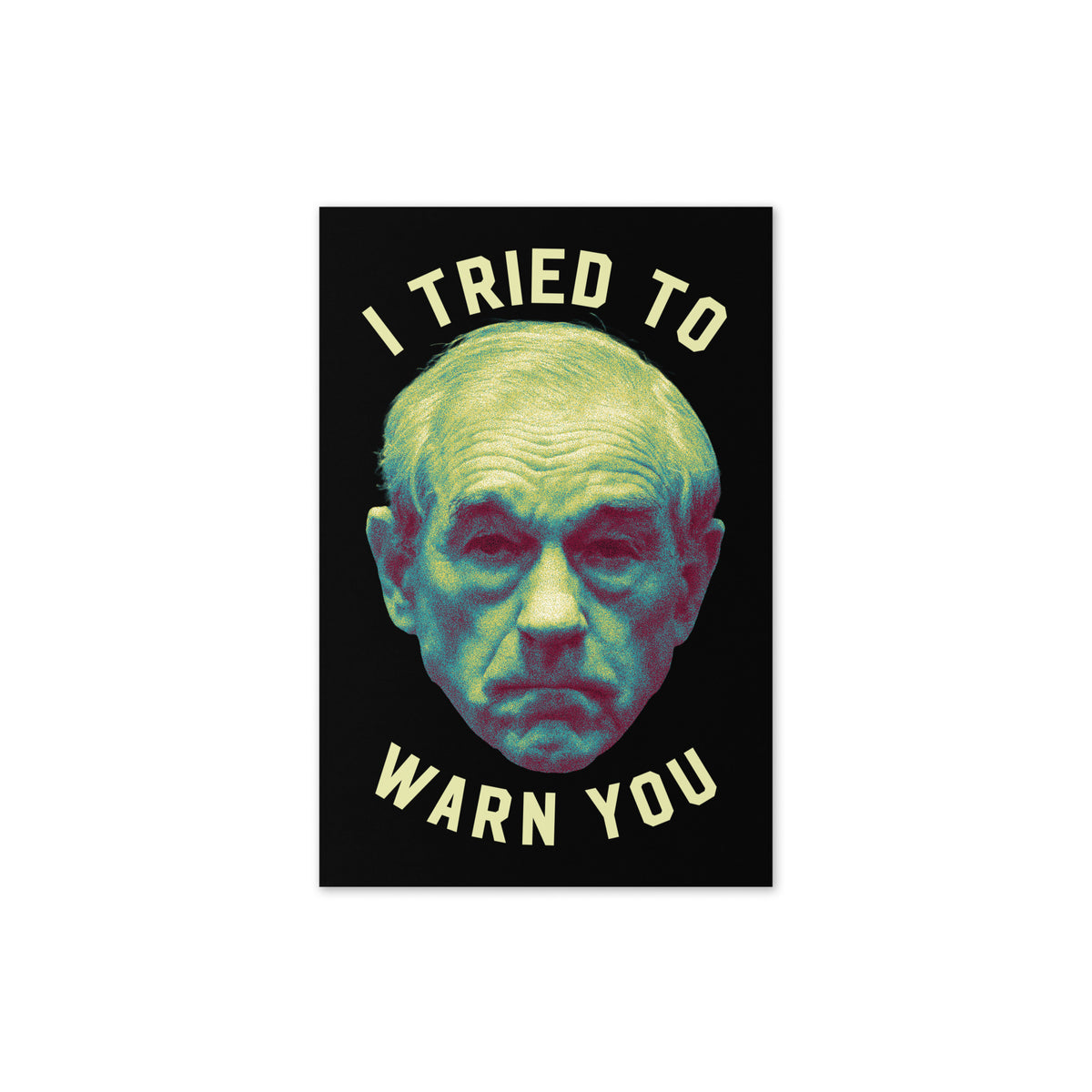 Ron Paul I Tried To Warn You Doomer Greeting Card