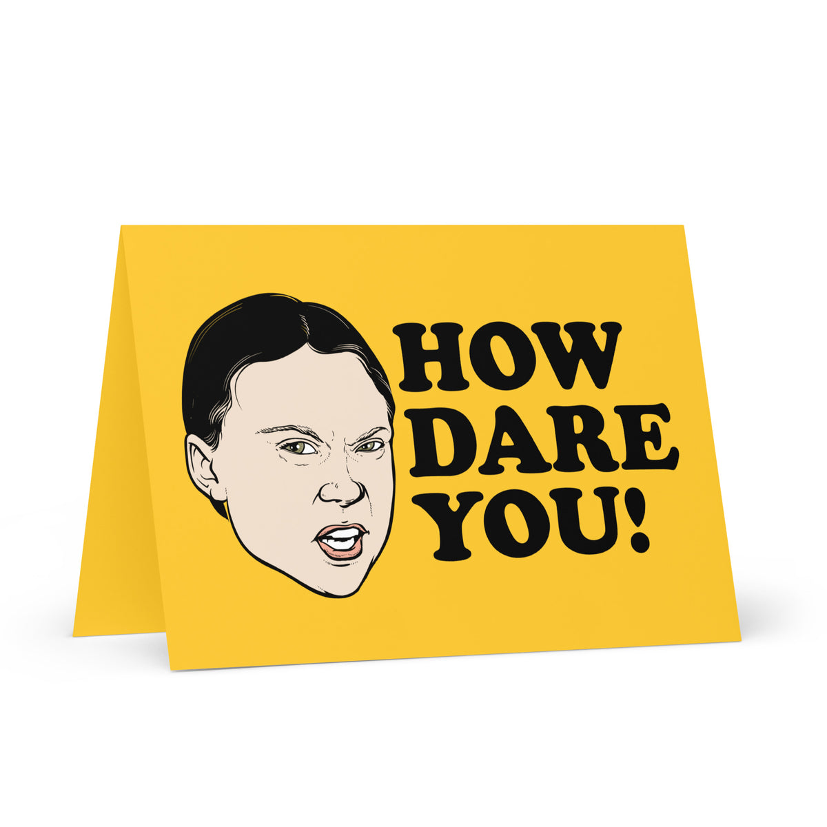Greta How Dare You Birthday Card