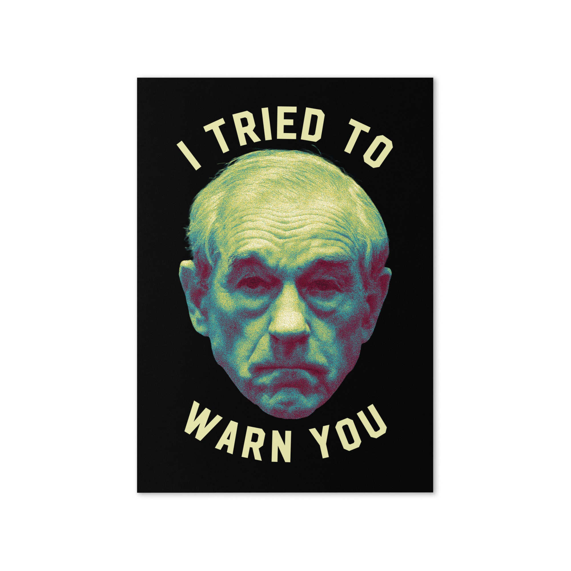 Ron Paul I Tried To Warn You Doomer Greeting Card