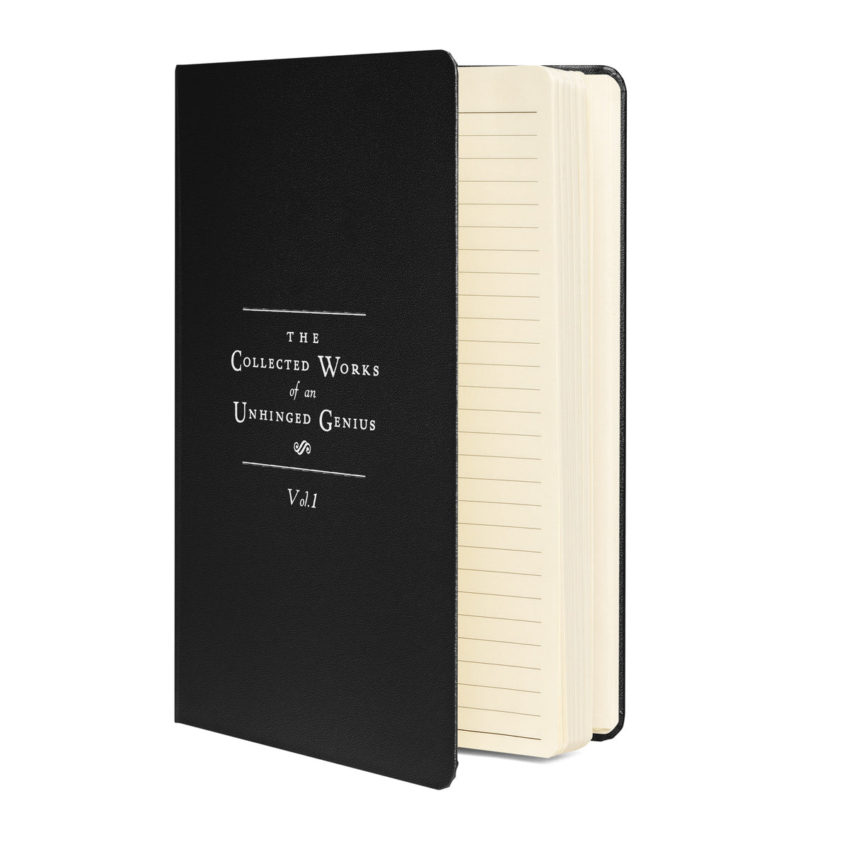 The Collected Works of an Unhinged Genius Vol 1 Hardcover Bound Notebook