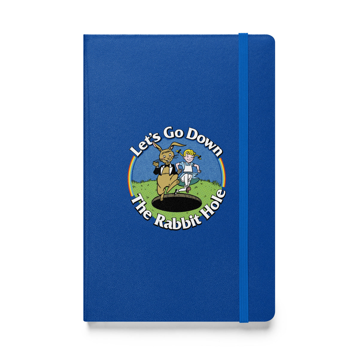 Let&#39;s Go Down the Rabbit Hole Hardcover Bound Notebook